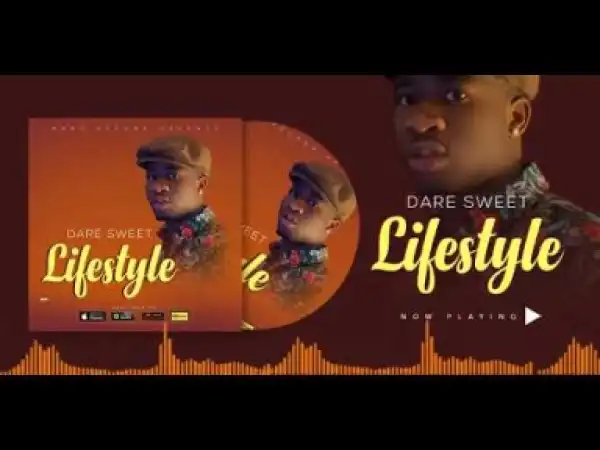 Video: Dare Sweet – “Lifestyle”